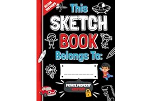 The Best Sketch Book For Boys Only: Fun Drawing Pad for Kids Includes Creative Ideas | Secret Sketchpad for Children Contains Premium Paper with Inspiring Doodles
