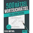 500 Wortsuchrätsel: Großer Rätselspaß für Senioren und Erwachsene mit