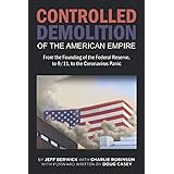 The Controlled Demolition of the American Empire