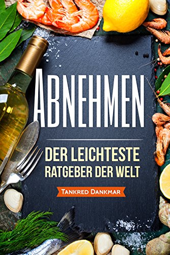 Download Abnehmen: Der leichteste Ratgeber der Welt - Schnell und unkompliziert Gewicht verlieren Download Abnehmen: Der leichteste Ratgeber der Welt - Schnell und unkompliziert Gewicht verlieren