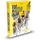 100 ans de maillot jaune 1919-2019