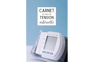 carnet de suivi de tension artérielle: 1 an de relevé d'automesure tensionnelle | 3 mesures à noter matin et soir : systolique, diastolique et fréquence cardiaque | 127 pages | format 15 x 22 cm