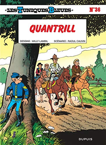 Les Tuniques bleues, tome 36 : Quantrill Les Tuniques bleues, tome 36 : Quantrill