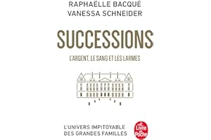Successions: L'Argent, le sang et les larmes