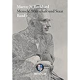 Mensch, Wirtschaft und Staat I (Mensch, Wirtschaft und Staat - Macht und Markt, Band 1)