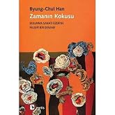 Zamanın Kokusu: Bulunma Sanatı &Uuml;zerine Felsefi Bir Deneme