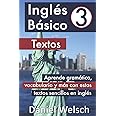 Inglés Básico 3: Textos: Aprende gramática, vocabulario y más con e