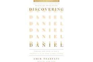 Discovering Daniel: Finding Our Hope in God's Prophetic Plan Amid Global Chaos