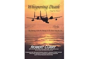 Whispering Death"Tuag Nco Ntsoov": Our Journey with the Hmong in the Secret War for Laos Lub caij peb thiab Hmoob koom tes ua ntsug rog ntsiag to nyob Los Tsuas teb