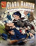 Image de Clara Barton: Angel del Campo de Batalla (Biografias Graficas/Graphic Biographies (Spanish))