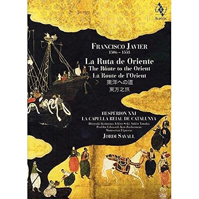 Alia Vox Francisco Javier (1506-1553) : La Route de l'Orient (Coffret Livre-Disque 2 CD)