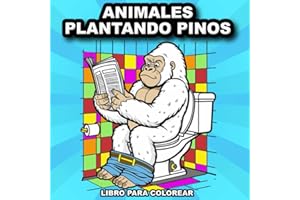 Animales Plantando Pinos: Libro de colorear para niños y adultos con mandalas y dibujos originales. Regalo ideal para relajarse o de amigo invisible. (Animales divertidos)
