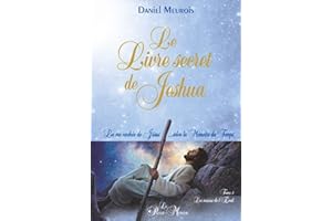 Le Livre secret de Jeshua - La vie cachée de Jésus... selon la Mémoire du Temps T1