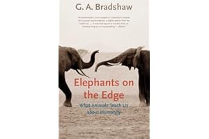 Elephants on the Edge: What Animals Teach Us about Humanity