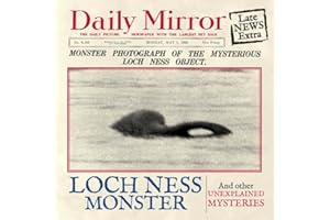 The Loch Ness Monster: And Other Unexplained Mysteries