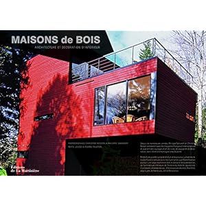 Maisons de bois : Architecture et décoration d'intérieur