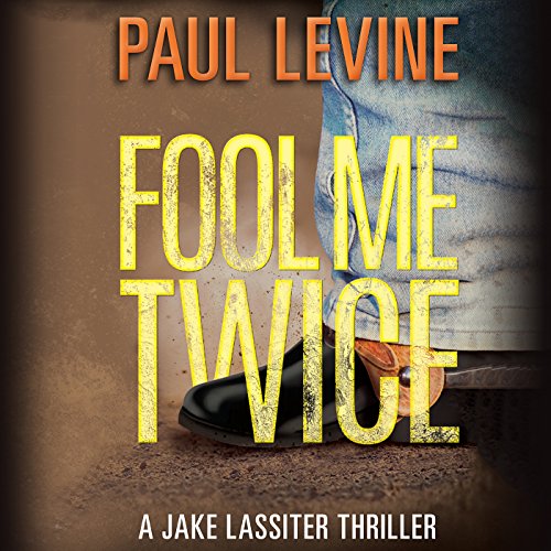 Download Fool Me Twice: Jake Lassiter Legal Thrillers, Book 6 Download Fool Me Twice: Jake Lassiter Legal Thrillers, Book 6