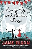 Cover zum Buch How to Fly with Broken Wings