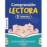 Ejercicios de Comprensi&oacute;n Lectora 5&ordm; de Primaria: Lecturas y Actividades de Comprensi&oacute;n para Ni&ntilde;os de 11 A&ntilde;os
