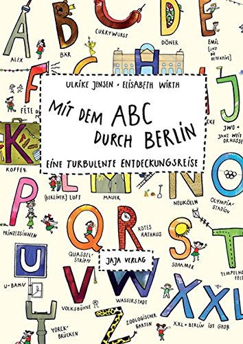 Download Mit dem ABC durch Berlin: Eine turbulente Entdeckungsreise