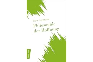 Philosophie der Hoffnung (Neue Philosophie)