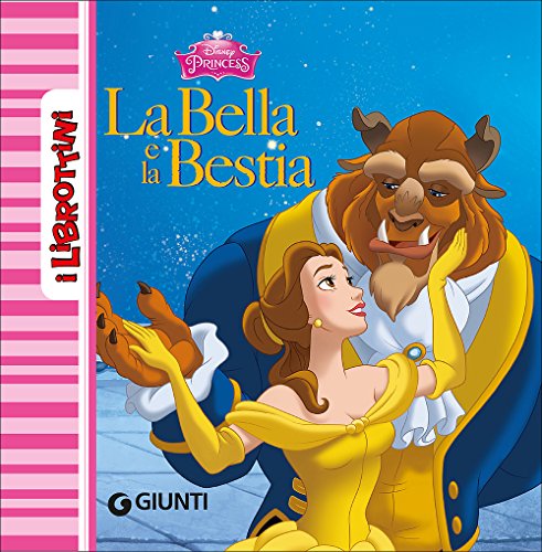 La Bella e la Bestia. Ediz. illustrata libro