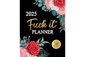Fuck It Planner 2025: Funny Motivational Organizer for Women Who Swear