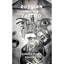 RUSSIAN CRIMINAL TATTOO POLICE FILES☆ロシア Russian Criminal Tattoo Police Files: Volume I – BELZEL BOOKS