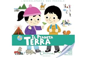 Il pianeta Terra. L'enciclopedia dei piccoli. Con adesivi. Ediz. illustrata