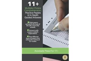 11+ Multiple-Choice Comprehension: Practice Papers & In-Depth Guided Answers: CEM, GL and Independent School 11 Plus English Exams: Practice Papers ... 11 Plus English Exams (Accolade On 11 Plus)