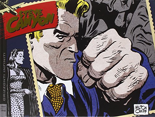 Download Steve Canyon. Tavole giornaliere domenicali 1947-1948 Download Steve Canyon. Tavole giornaliere domenicali 1947-1948