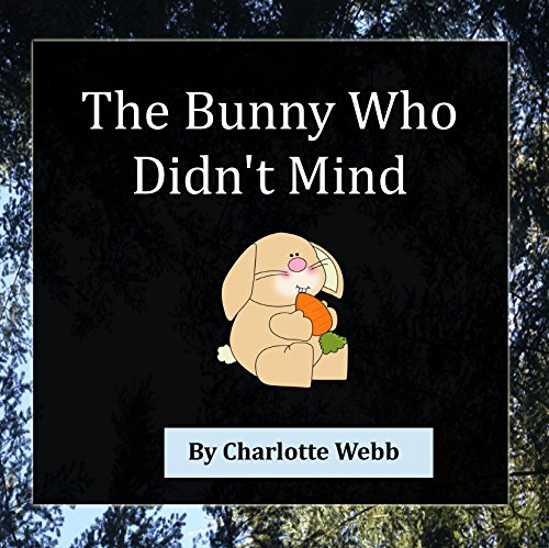 The Bunny Who Didn't Mind (English Edition)