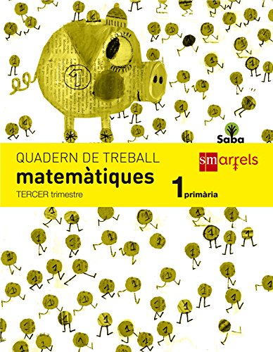 Quadern de matemàtiques 1 Primària, 3 Trimestre Saba