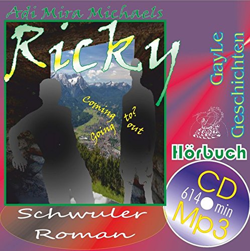 Ricky: Coming out -- going to? Eine schwule, erotische Geschichte von der Alm.. (GayLe Geschichten / schwule und schwul erotische Geschichten / schwule Bücher)