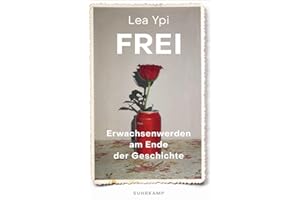 Frei: Erwachsenwerden am Ende der Geschichte | Ein fesselndes Memoir über das poststalinistische Albanien (suhrkamp taschenbuch)