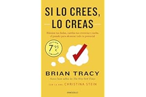 Si lo crees, lo creas (Campaña edición limitada): Elimina tus dudas, cambia tus creencias y suelta el pasado para alcanzar todo tu potencial