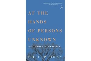 At the Hands of Persons Unknown: The Lynching of Black America (Modern Library)