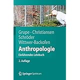Anthropologie: Einführendes Lehrbuch (Springer-Lehrbuch)