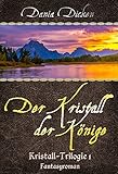 Bücher Neuerscheinungen 2022 - Der Kristall der Könige (Kristall-Trilogie 1) von Dania Dicken