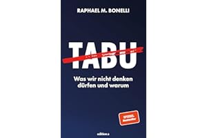 Tabu: Was wir nicht denken dürfen und warum. Das prägende Thema unserer Zeit – tiefgründig, provokant und psychologisch erklärt. Der neue SPIEGEL-Bestseller.