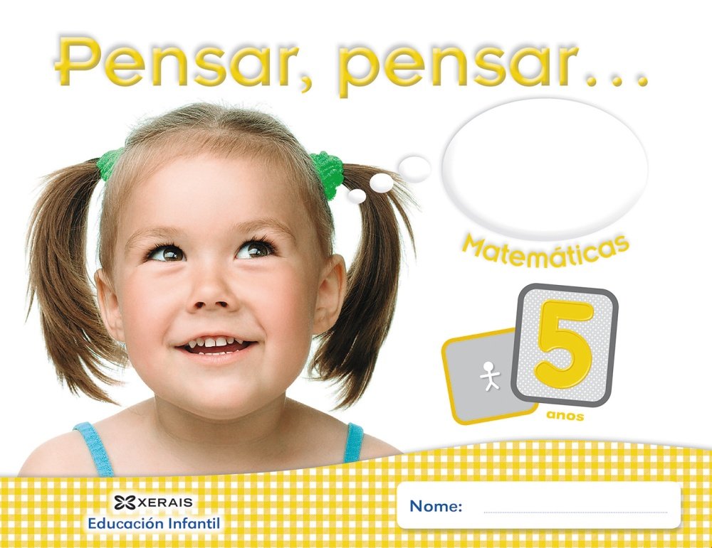 Pensar, pensar... Matemáticas 5 anos