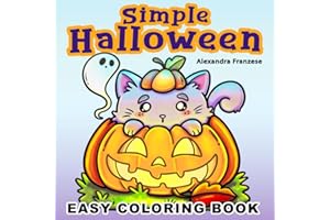 Simple Halloween Coloring Book: Bold and Easy Spooky Images to Color, Seasonal Activity Pages, Cozy Fall Vibes for Relaxation and Stress Relief (Easy Coloring Books)