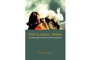 Post-classical Cinema: An International Poetics of Film Narration (Film and Media Studies)