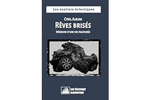 Rêves brisés: Mémoire d'une vie fracturée