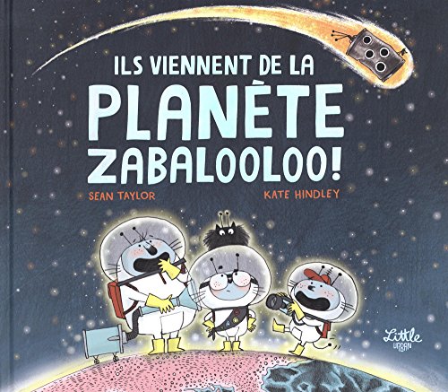 couverture de : Ils viennent de la plan&egrave;te Zabalooloo !