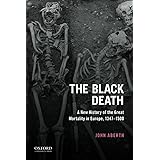 The Black Death: A New History of the Great Mortality in Europe, 1347-1500