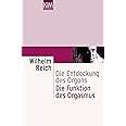 Die Funktion des Orgasmus: Die Entdeckung des Orgons. Sexualökonomische Grundprobleme der biologischen Energie