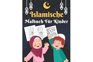 Islamische Malbuch Für Kinder: Ramadan Ausmalbuch Für Jungen Und Mädchen | Malbücher ab 4 Jahren | Entspannende Und Leicht Ausmalbare Zeichnungen Für ... Muslime | Islamische Geschenke - Eid Mubarak.