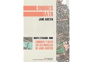 Londres y Bath en las novelas de Jane Austen: Mapa literario 1806