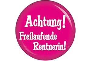 Kiwikatze Achtung! Freilaufende Rentnerin! 37mm Button lustig Rentner Geschenk Mann Frau zum Geburtstag Ruhestand Rente Scherzartikel Geschenkidee Rentner